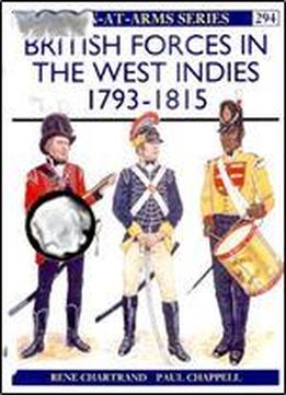 British Forces In The West Indies 1793-1815 (men-at-arms Series 294)