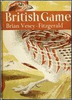 British Game (Collins New Naturalist Library)