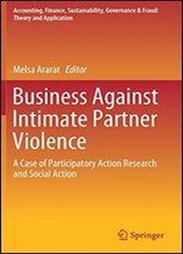 Business Against Intimate Partner Violence: A Case Of Participatory Action Research And Social Action