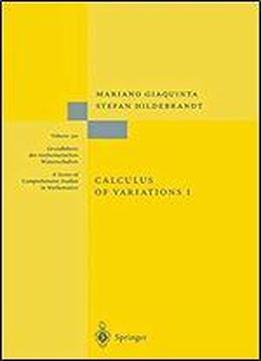 Calculus Of Variations I (grundlehren Der Mathematischen Wissenschaften) (vol 1)