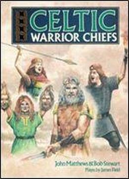 Celtic Warrior Chiefs