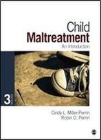Child Maltreatment: An Introduction: An Introduction