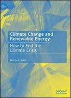 Climate Change And Renewable Energy: The Transition To A Low Carbon World