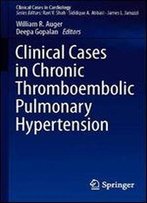Clinical Cases In Chronic Thromboembolic Pulmonary Hypertension