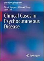 Clinical Cases In Psychocutaneous Disease (Clinical Cases In Dermatology)