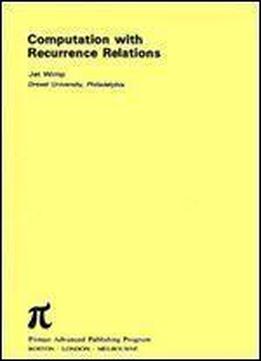 Computation With Recurrence Relations (applicable Mathematics Series)