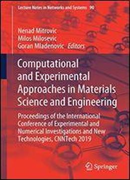 Computational And Experimental Approaches In Materials Science And Engineering: Proceedings Of The International Conference Of Experimental And ... 2019 (lecture Notes In Networks And Systems)
