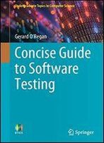 Concise Guide To Software Testing