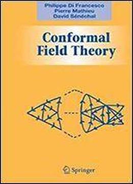 Conformal Field Theory (graduate Texts In Contemporary Physics)