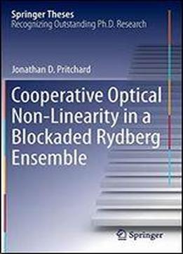 Cooperative Optical Non-linearity In A Blockaded Rydberg Ensemble (springer Theses)