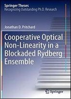 Cooperative Optical Non-Linearity In A Blockaded Rydberg Ensemble (Springer Theses)