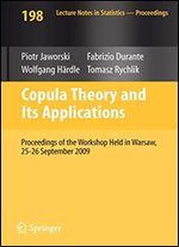 Copula Theory And Its Applications: Proceedings Of The Workshop Held In Warsaw, 25-26 September 2009