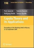 Copula Theory And Its Applications: Proceedings Of The Workshop Held In Warsaw, 25-26 September 2009