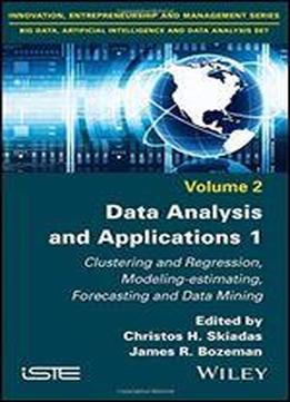 Data Analysis And Applications 1: New And Classical Approaches