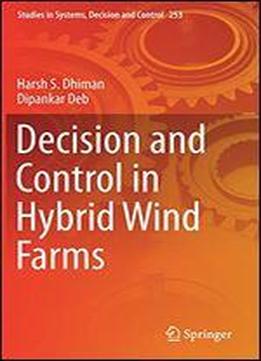 Decision And Control In Hybrid Wind Farms