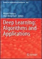 Deep Learning: Algorithms And Applications (Studies In Computational Intelligence)
