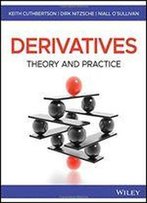 Derivatives: Theory And Practice