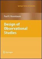 Design Of Observational Studies (Springer Series In Statistics)