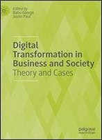 Digital Transformation In Business And Society: Theory And Cases