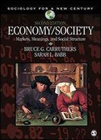 Economy/Society: Markets, Meanings, And Social Structure