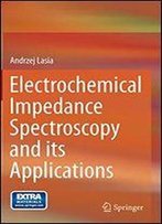 Electrochemical Impedance Spectroscopy And Its Applications