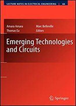 Emerging Technologies And Circuits (lecture Notes In Electrical Engineering)