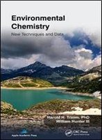 Environmental Chemistry: New Techniques And Data