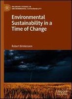 Environmental Sustainability In A Time Of Change