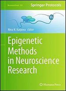 Epigenetic Methods In Neuroscience Research