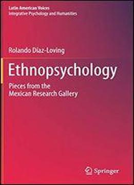 Ethnopsychology: Pieces From The Mexican Research Gallery
