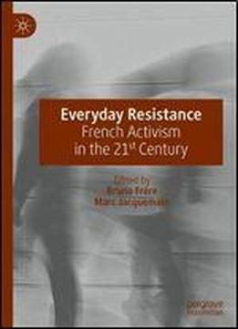 Everyday Resistance: French Activism In The 21st Century