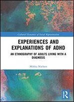 Experiences And Explanations Of Adhd