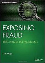 Exposing Fraud: Skills, Process And Practicalities