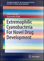 Extremophilic Cyanobacteria For Novel Drug Development