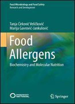Food Allergens: Biochemistry And Molecular Nutrition