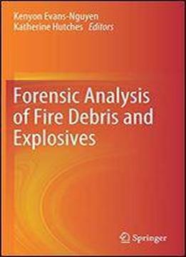 Forensic Analysis Of Fire Debris And Explosives