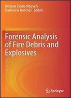 Forensic Analysis Of Fire Debris And Explosives