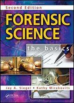 Forensic Science: The Basics, Second Edition