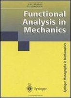 Functional Analysis In Mechanics (Springer Monographs In Mathematics, 2002)