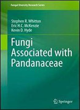 Fungi Associated With Pandanaceae (fungal Diversity Research Series Book 21)