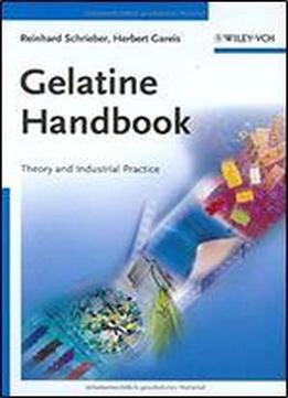 Gelatine Handbook: Theory And Industrial Practice