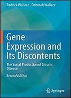 Gene Expression And Its Discontents: The Social Production Of Chronic Disease