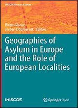 Geographies Of Asylum In Europe And The Role Of European Localities