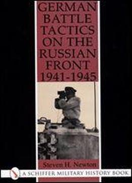 German Battle Tactics On The Russian Front, 1941-1945: (schiffer Military Aviation History)