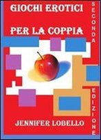 Giochi Erotici Per La Coppia (Italian Edition)