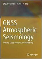Gnss Atmospheric Seismology: Theory, Observations And Modelling