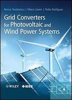 Grid Converters For Photovoltaic And Wind Power Systems