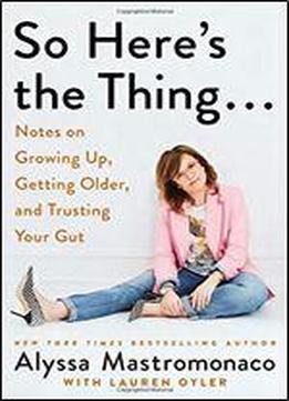 Gut Feelings: A Young Woman's Guide To The World