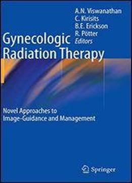 Gynecologic Radiation Therapy: Novel Approaches To Image-guidance And Management