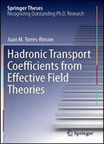 Hadronic Transport Coefficients From Effective Field Theories (Springer Theses)